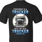 Everybody Is A Trucker Customized Apparel - Personalized Trucks and Names - Truck Driver's Gift